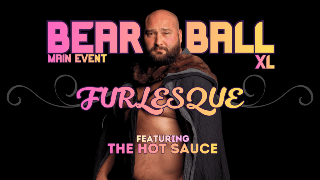 Bear Ball XL Furlesque main event header